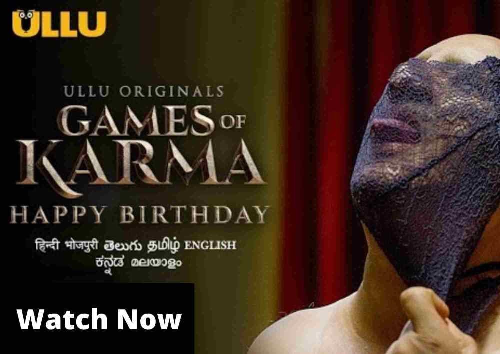 Happy Birthday Games of Karma All Episodes Watch Online on ULU App Star Cast & Review